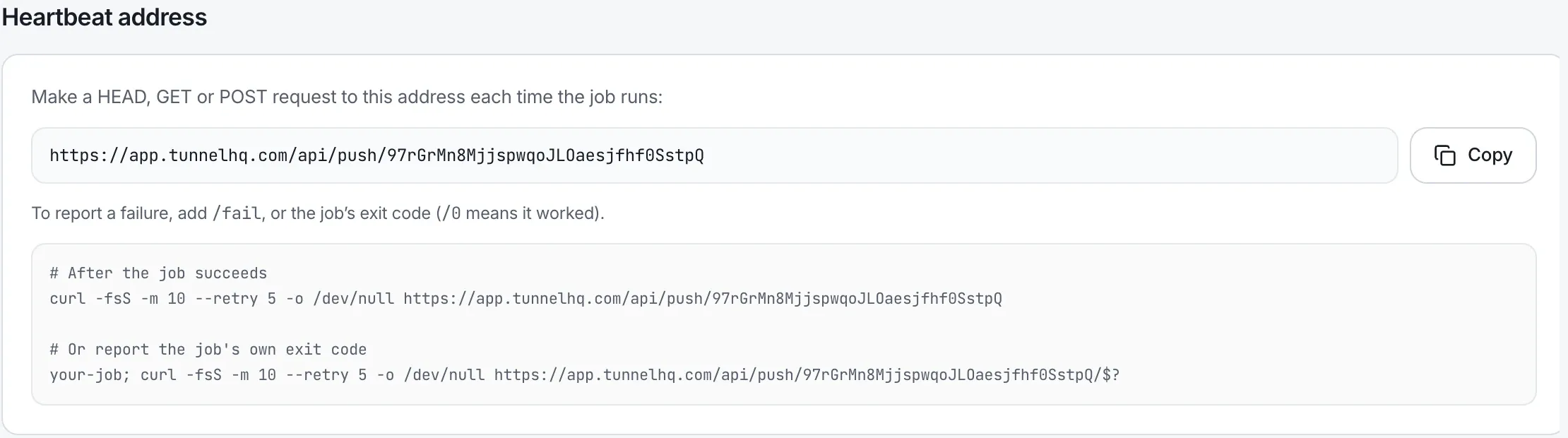 The heartbeat’s page: the Heartbeat address panel with https://app.tunnelhq.com/api/push/ and a token, the Copy button, and curl commands that check in after the job succeeds or report its exit code.